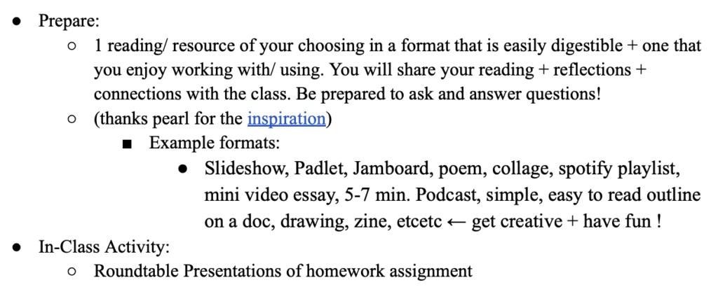 A screenshot of the prompt for week 10 says, "Prepare: One reading or resource of your choosing in a format that is easily digestible and one that you enjoy working with or using. You will share your reading, reflections, and connections with the class. Be prepared to ask and answer questions! Thanks Pearl for the inspiration. Example formats: Slide show, Padlet, Jamboard, poem, collage, Spotify playlist, mini video essay, 5 to 7 minute podcast, simple, easy to read outline on a a google document, drawing, zine, etcetera. Get creative and have fun!